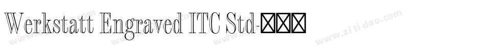 Werkstatt Engraved ITC Std字体转换